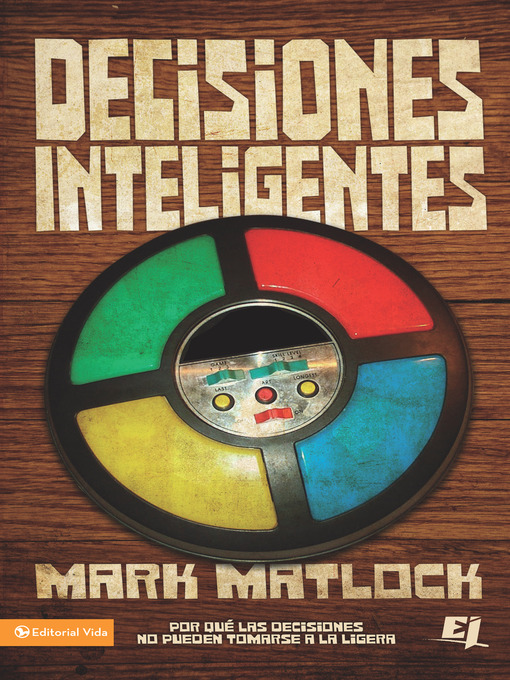 Title details for Decisiones Inteligentes by Mark Matlock - Available